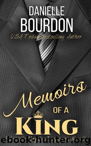 Memoirs of a King by Danielle Bourdon