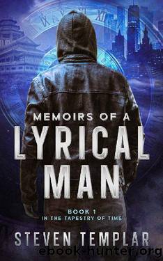 Memoirs of a Lyrical Man (Tapestry of Time Book 1) by Steven Templar