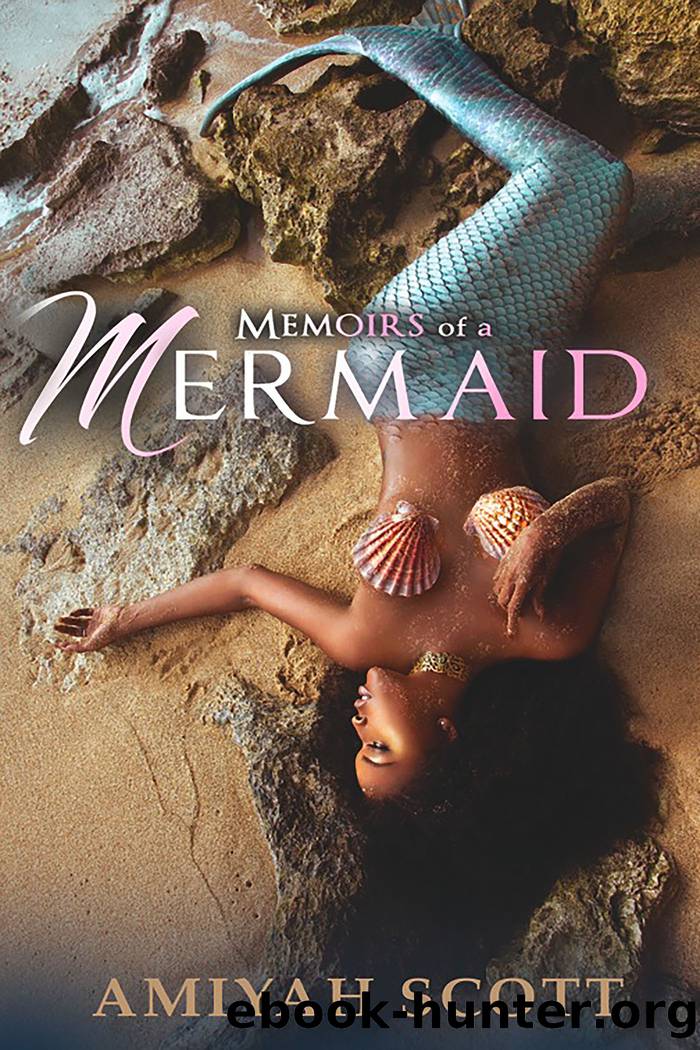 Memoirs of a Mermaid by Amiyah Scott