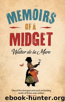 Memoirs of a Midget by de la Mare Walter;