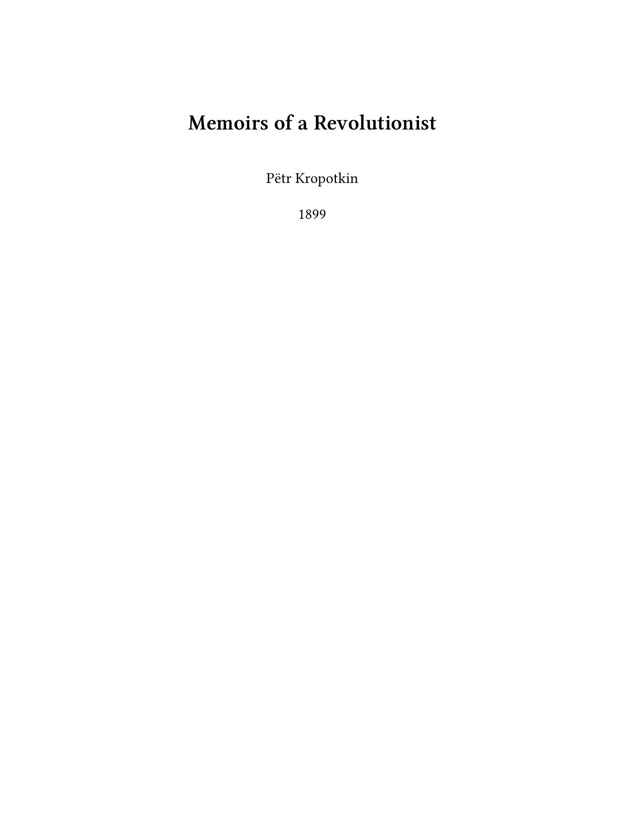 Memoirs of a Revolutionist by Pëtr Kropotkin