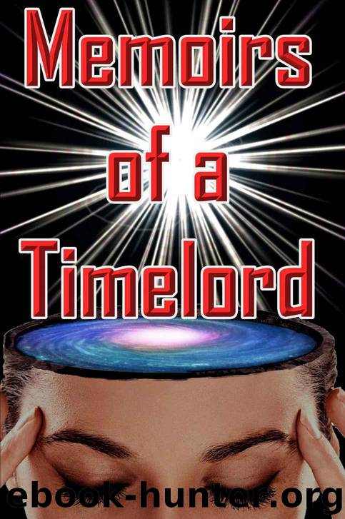 Memoirs of a Timelord by Ralph Rotten