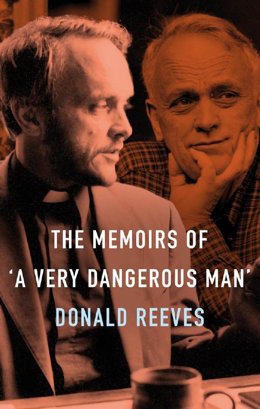 Memoirs of a Very Dangerous Man by Donald Reeves
