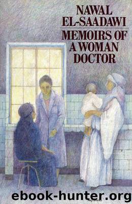 Memoirs of a Woman Doctor (Middle Eastern Fiction) by El Saadawi Nawal