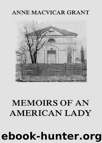Memoirs of an American Lady by Anne MacVicar Grant