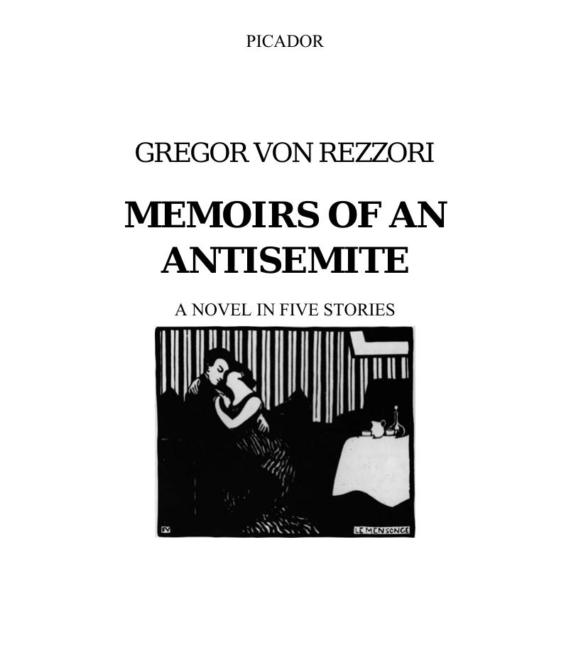 Memoirs of an Anti-Semite: A Novel in Five Stories (New York Review Books) by Gregor von Rezzori