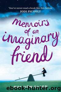 Memoirs of an Imaginary Friend by Matthew Dicks