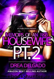 Memoirs of an R&B Housewife 2 by Drea Delgado