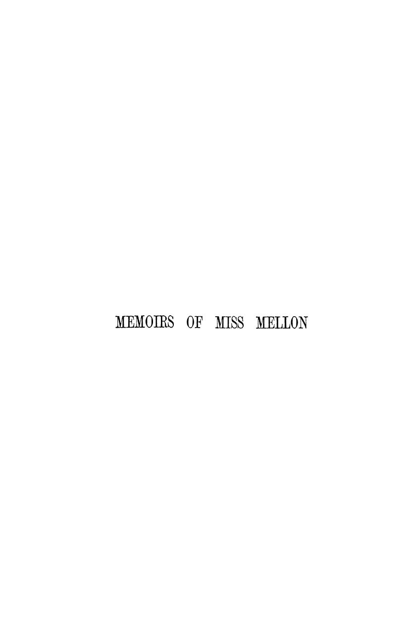 Memoirs of miss mellon afterwards duchess of st albans in 2 volnew ed. vol. 1 by 1886