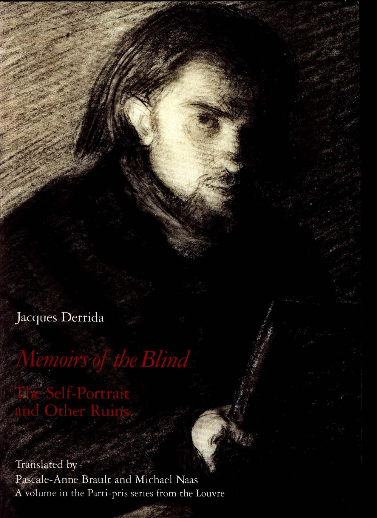 Memoirs of the Blind: The Self-Portrait and Other Ruins by Jacques Derrida