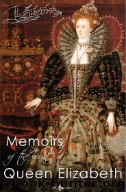 Memoirs of the Court of Queen Elizabeth by Lucy Aikin