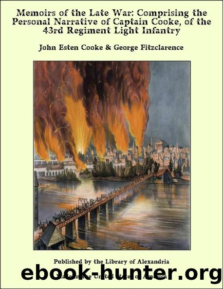 Memoirs of the Late War, Vol 1 (of 2) by Cooke John Henry Sir