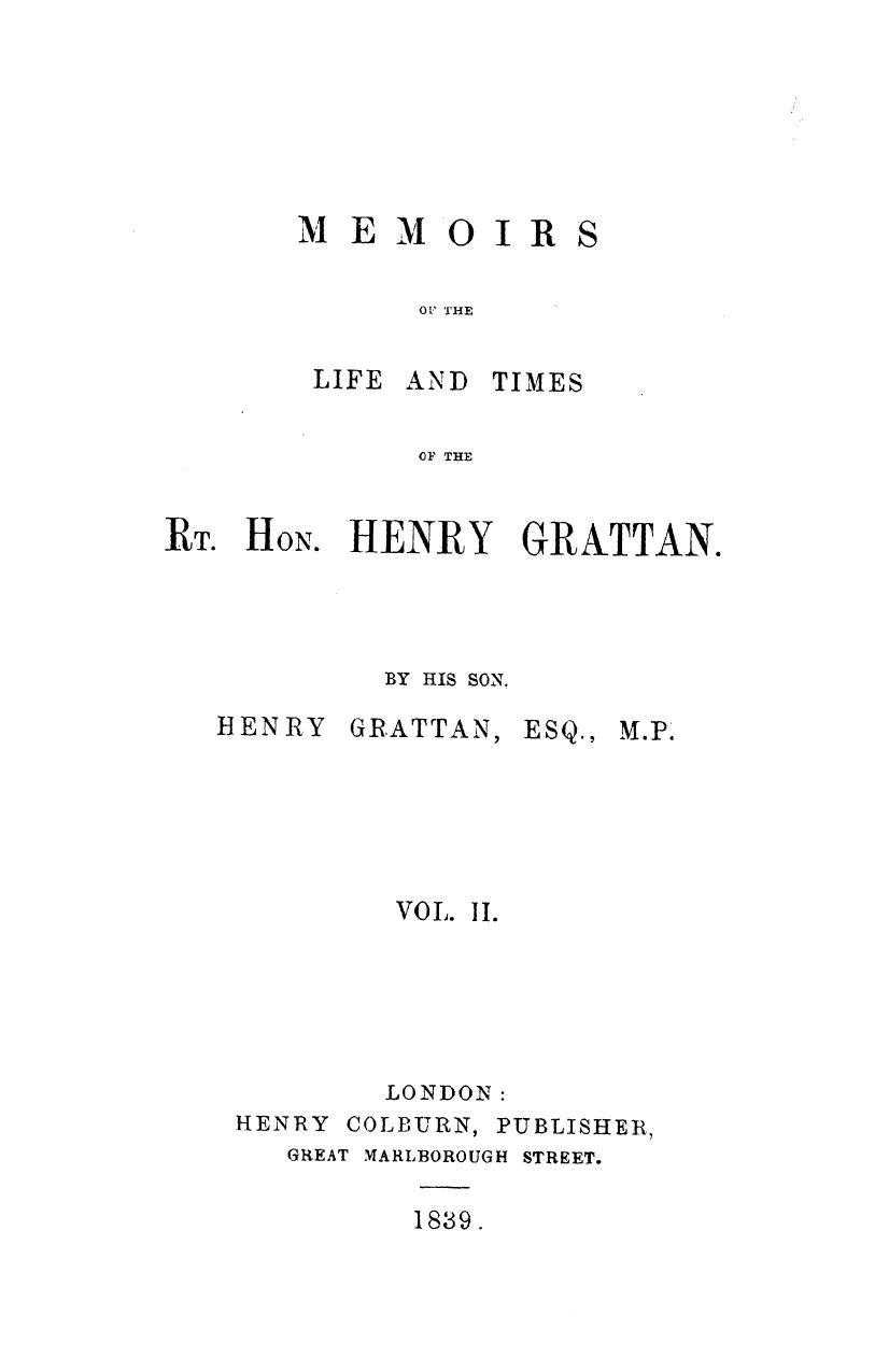 Memoirs of the life and times of the rt. hon. henry grattan. vol. 2 by 1839