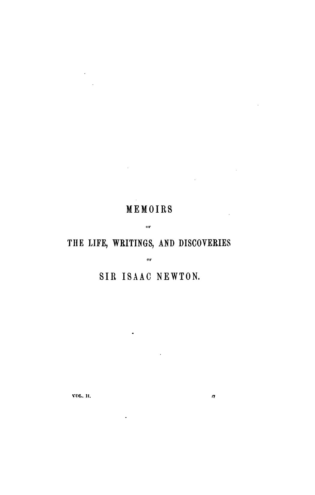 Memoirs of the life, writings, and discoveries of Sir Isaac Newton. by Isaac BREWSTER David. NEWTON