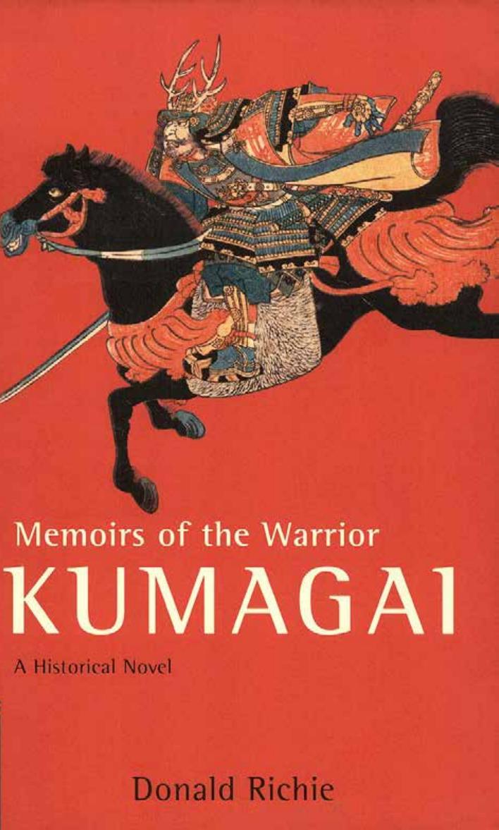Memoirs of the warrior Kumagai : a historical novel by Richie Donald