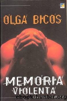 Memoria violenta by Olga Bicos