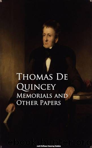 Memorials and Other Papers by Thomas De Quincey