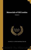 Memorials of Old London. Volume 2 (of 2) by Unknown