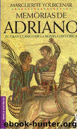 Memorias De Adriano by Marguerite Yourcenar