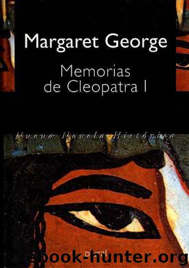 Memorias de Cleopatra I by Margaret George