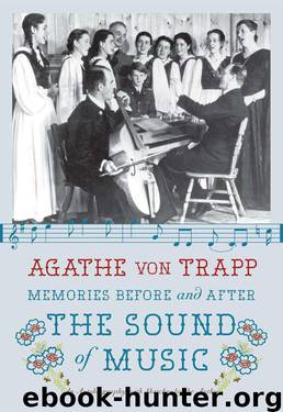 Memories Before and After the Sound of Music by Agathe von Trapp