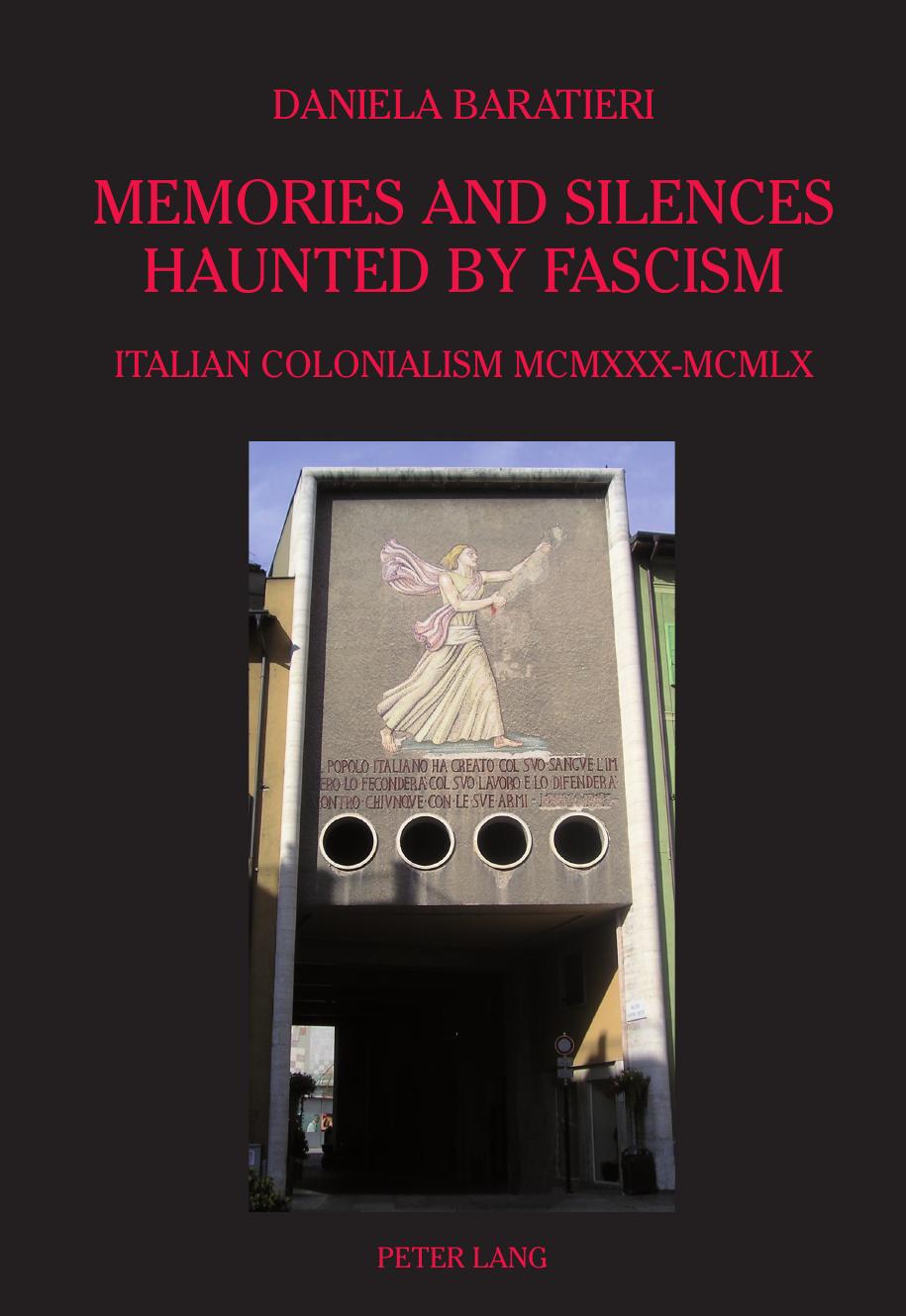 Memories and Silences Haunted by Fascism. Italian Colonialism MCMXXX-MCMLX by Baratieri Daniela