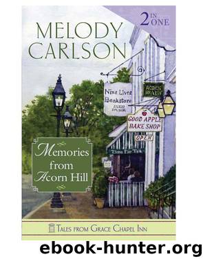 Memories from Acorn Hill by Melody Carlson