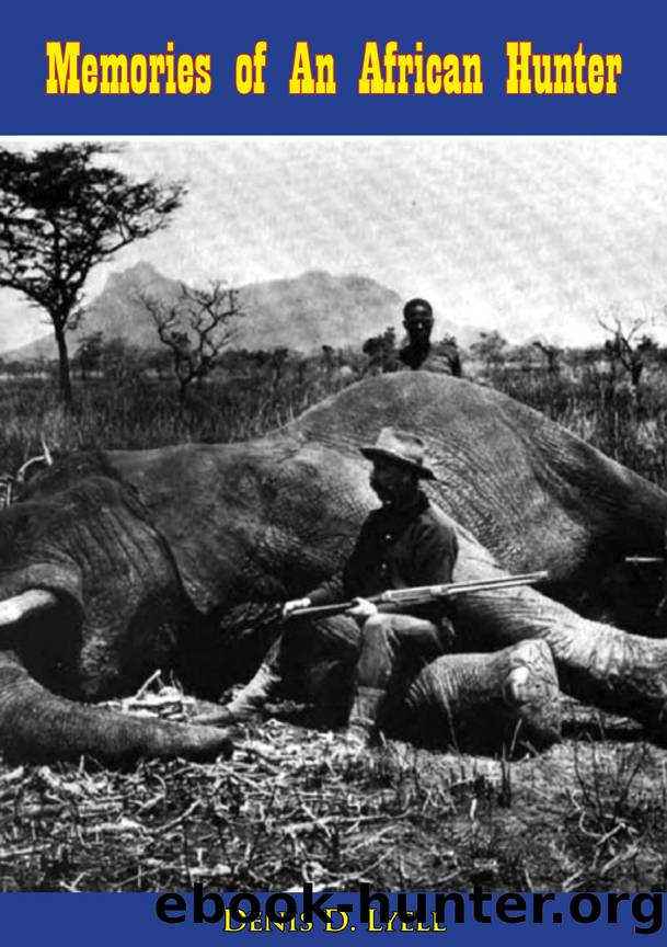 Memories of An African Hunter by Lyell Denis D.;