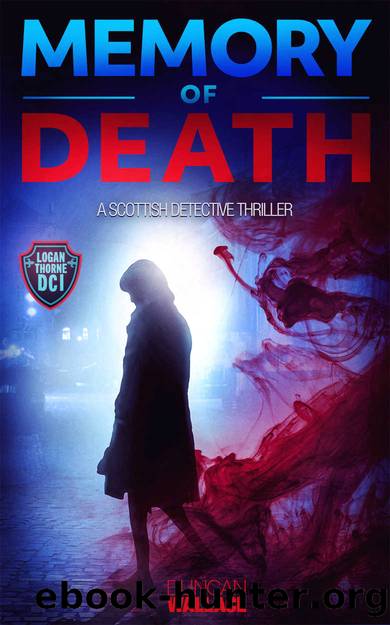 Memories of Death: A Logan Thorne DCI Scottish Detective Thriller by Duncan Wallace