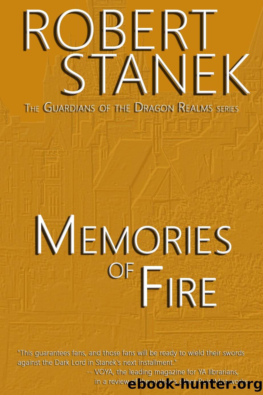 Memories of Fire by Robert Stanek