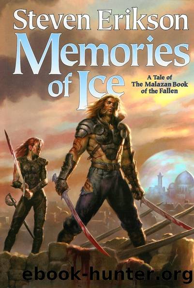 Memories of Ice & House of Chains (Malazan 3-4) by Steven Erikson