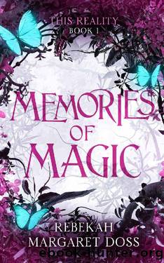 Memories of Magic: A Fae Reverse Harem (This Reality Book 1) by Rebekah Margaret Doss