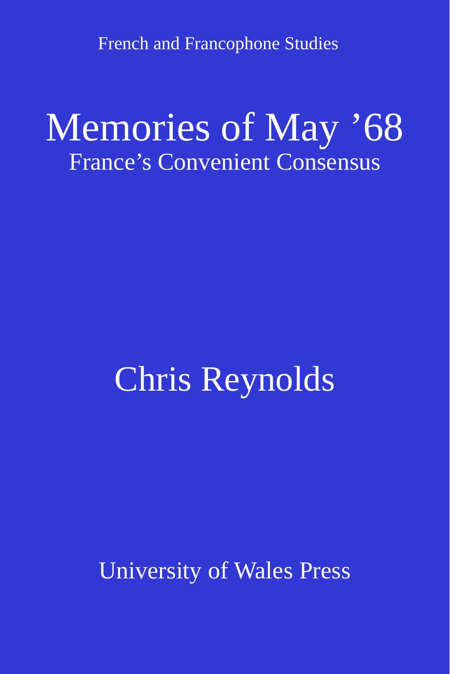 Memories of May '68 : France's convenient consensus by Chris Reynolds