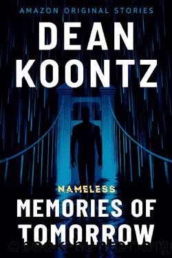 Memories of Tomorrow_Nameless by Dean Koontz