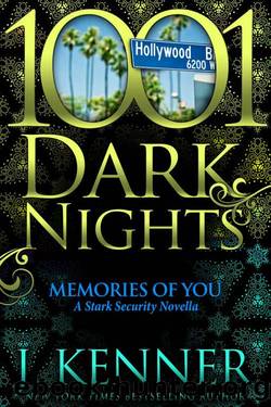 Memories of You: A Stark Security Novella by J. Kenner