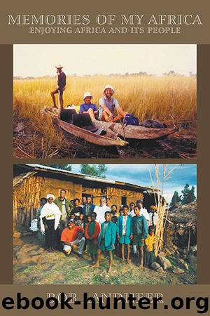 Memories of my Africa by Bob Landheer
