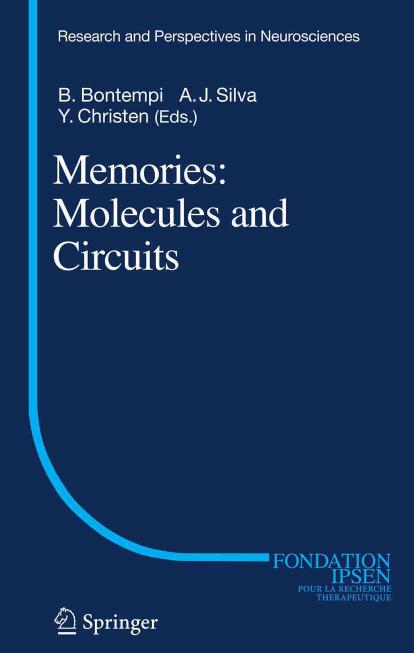 Memories. Molecules and Circuits by B. Bontempi Alcino J. Silva