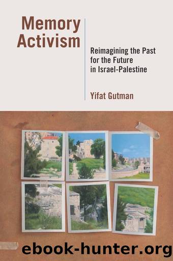 Memory Activism by Yifat Gutman