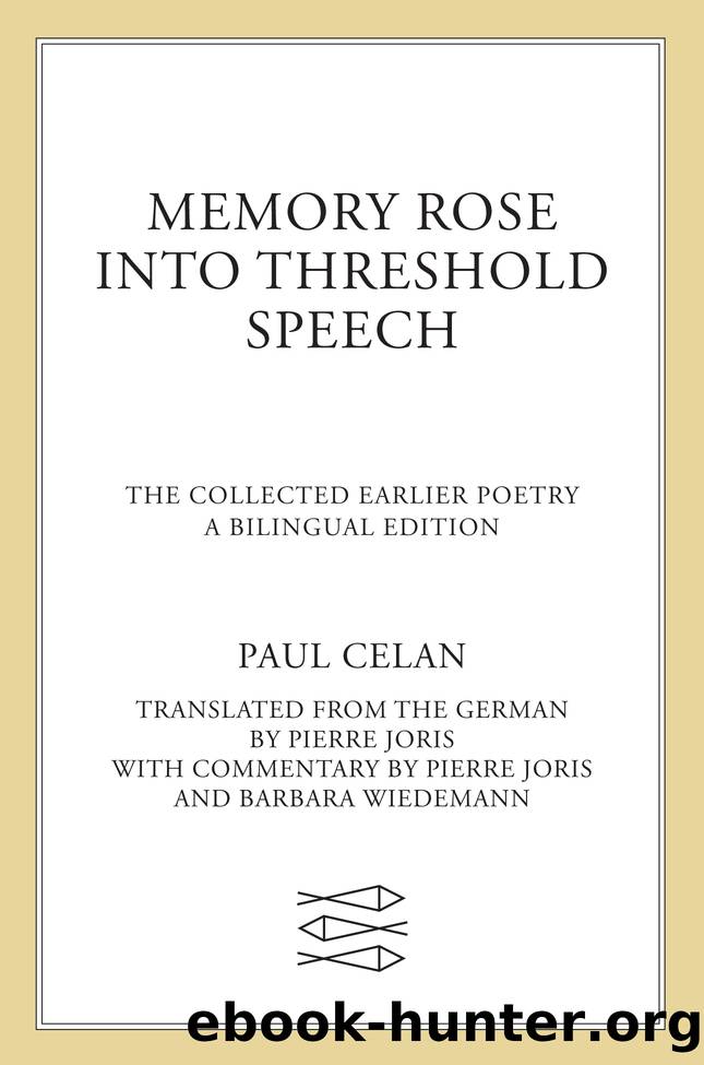 Memory Rose into Threshold Speech by Paul Celan