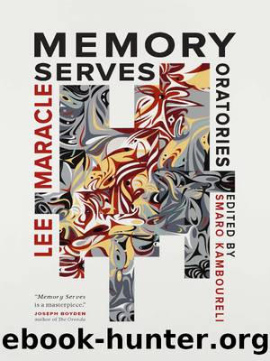 Memory Serves: Oratories by Lee Maracle