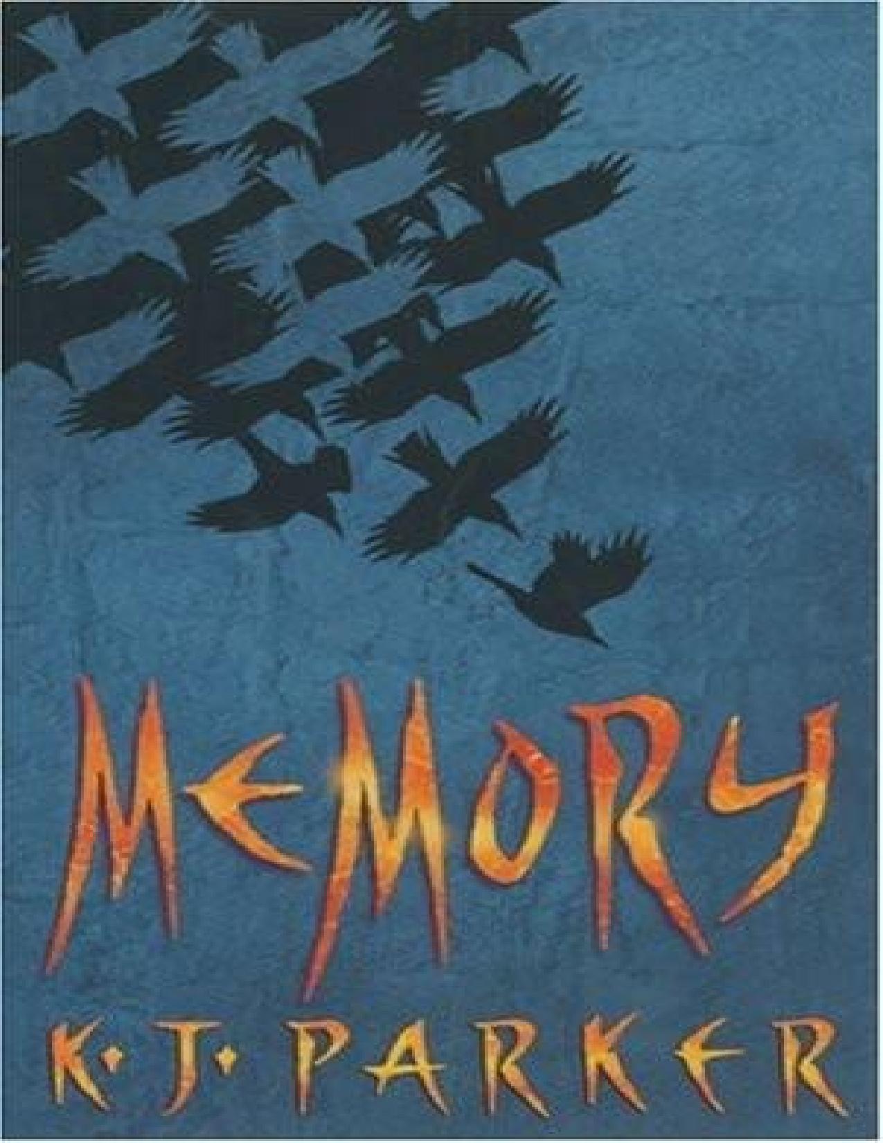 Memory by K. J. Parker