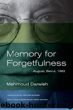 Memory for Forgetfulness by Darwish Mahmoud