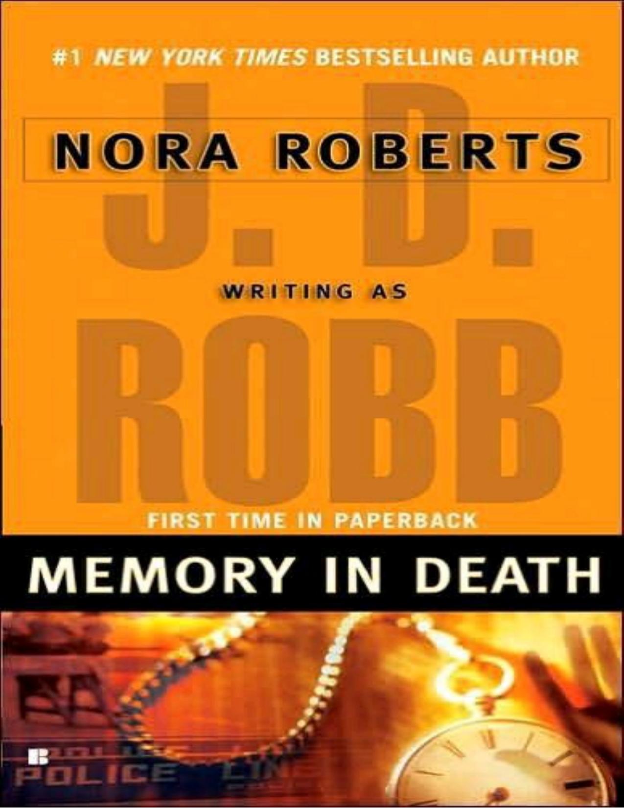 Memory in death by Nora Roberts; J. D. Robb