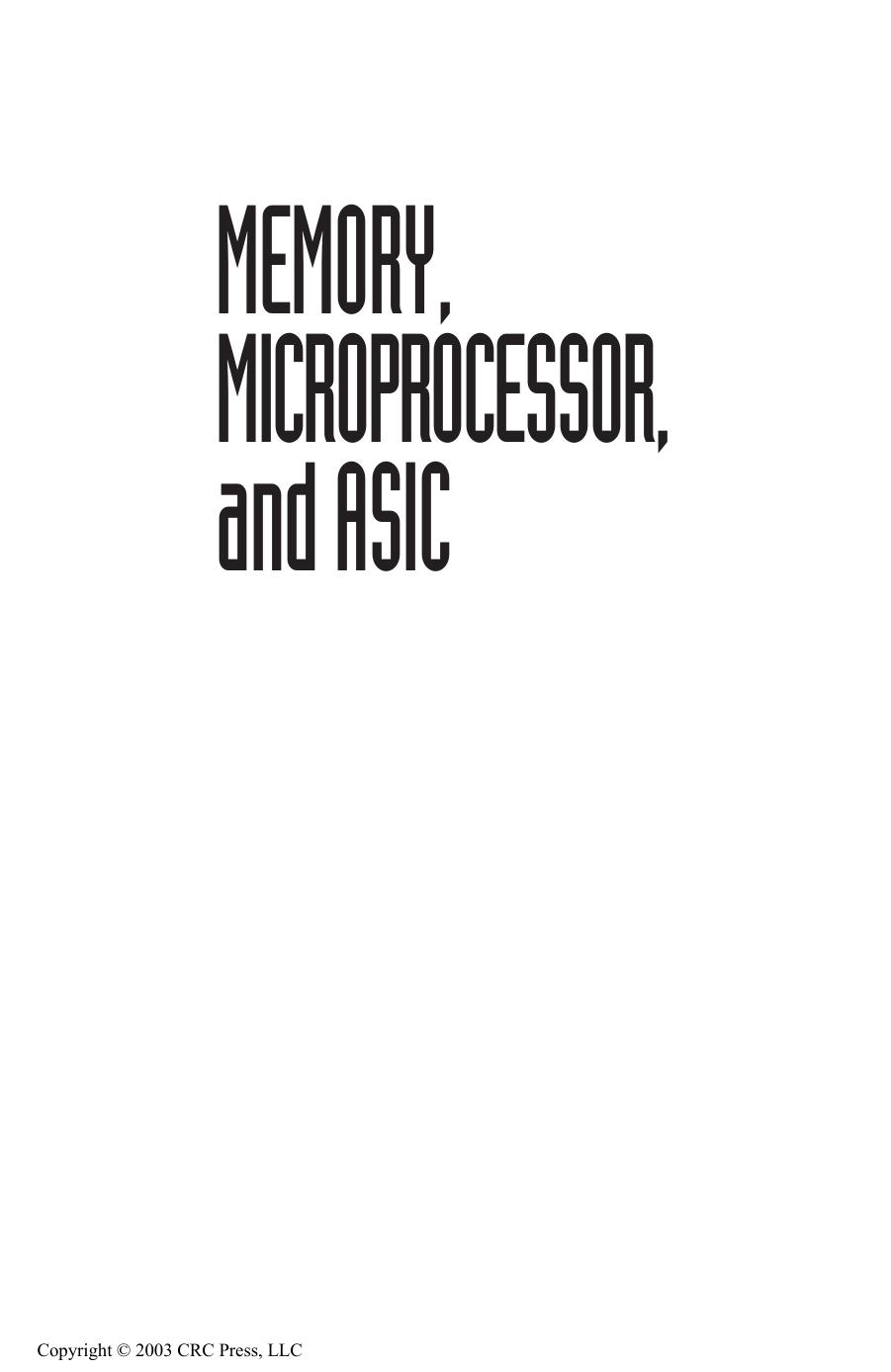 Memory, Microprocessor, and ASIC by Wai-Kai Chen