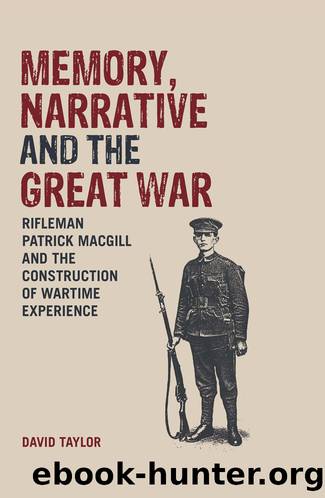 Memory, Narrative and the Great War by Taylor David;