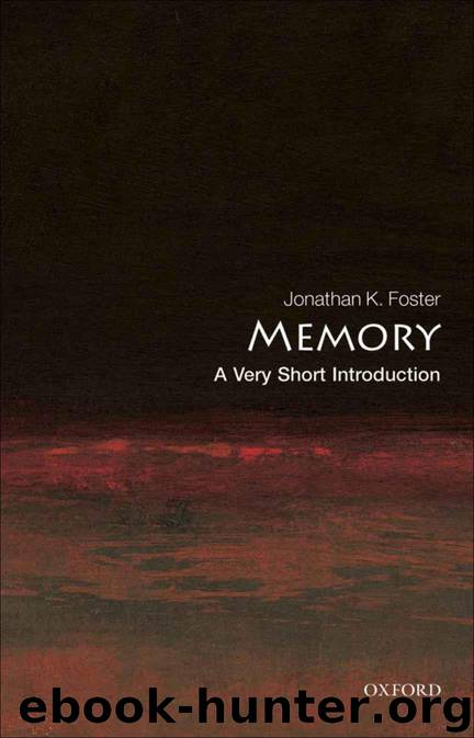 Memory: A Very Short Introduction (Very Short Introductions) by Foster Jonathan K