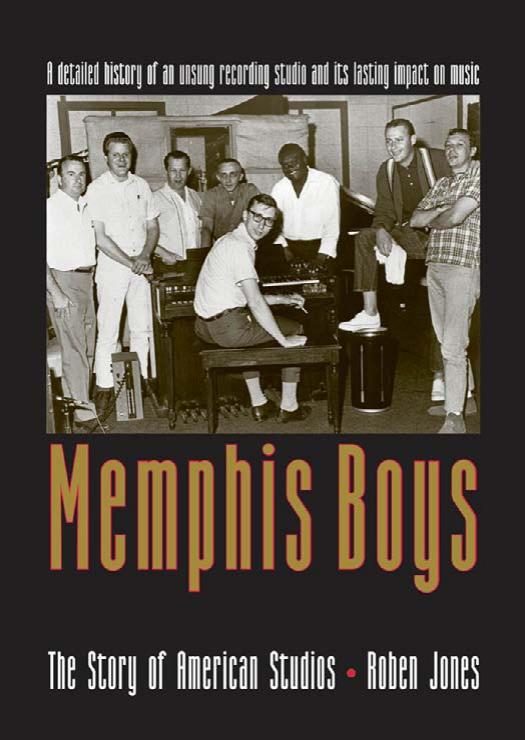 Memphis Boys: The Story of American Studios (American Made Music Series) by Roben Jones
