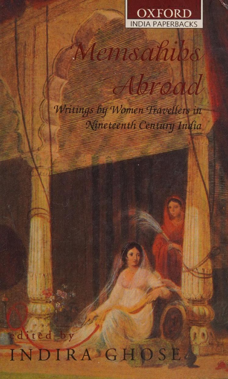 Memsahibs Abroad: Writings by Women Travellers in Nineteenth Century India by Indira Ghose (editor)