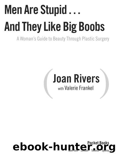 Men Are Stupid…And They Like Big Boobs by Joan Rivers & Valerie Frankel