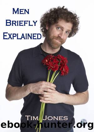 Men Briefly Explained by Tim Jones